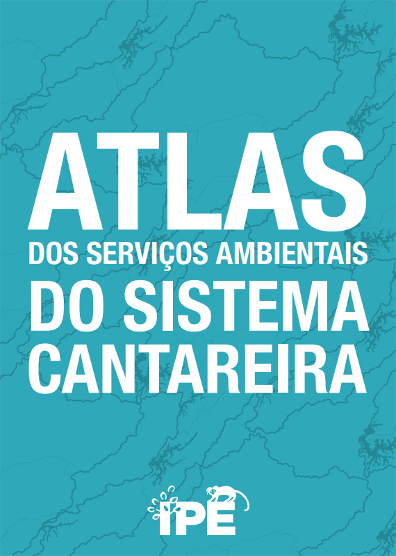 Atlas dos Serviços Ambientais do Sistema Cantareira - Projeto Semeando Água