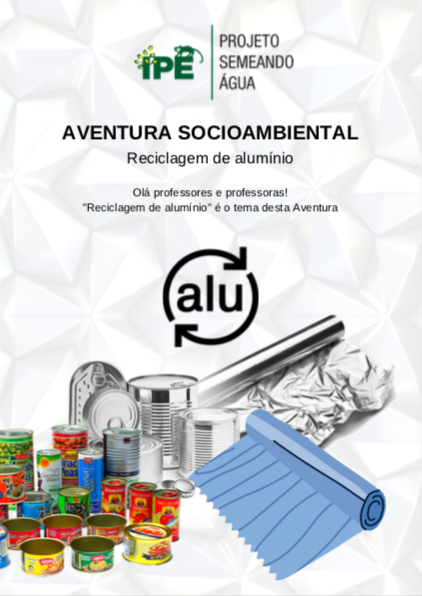 Aventura Socioambiental – Reciclagem de Alumínio