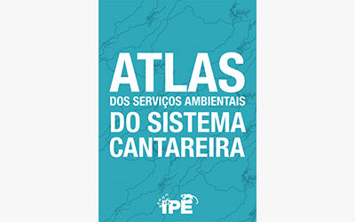 Atlas dos Serviços Ambientais do Sistema Cantareira