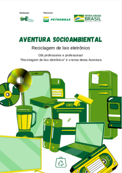Aventura Socioambiental – Coleta Seletiva: Lixo eletrônico